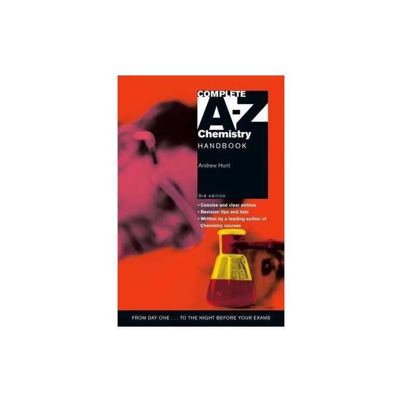 Complete A-Z Chemistry Handbook 3rd Edition by Hunt, Andrew Paperback Book The