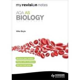 My Revision Notes: AQA AS Biology (MRN) by Boyle, Mike Book