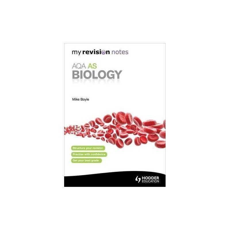 My Revision Notes: AQA AS Biology (MRN) by Boyle, Mike Book