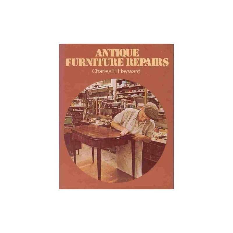 Antique Furniture Repairs by Hayward, Charles H. Hardback Book  Fast