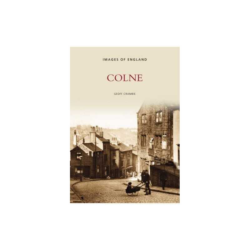 Colne (Archive Photographs: Images of..., Geoff Crambie