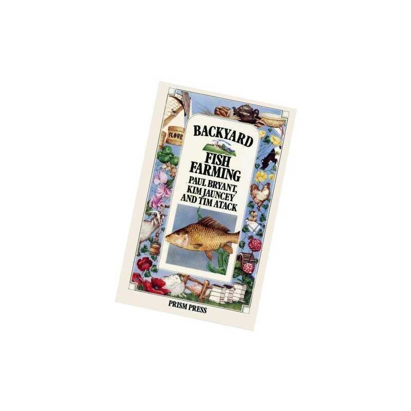 Backyard Fish Farming by Bryant, Paul Paperback Book