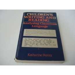Childrens Writing and Reading: Analysing Classroom Langu... by PERERA Paperback