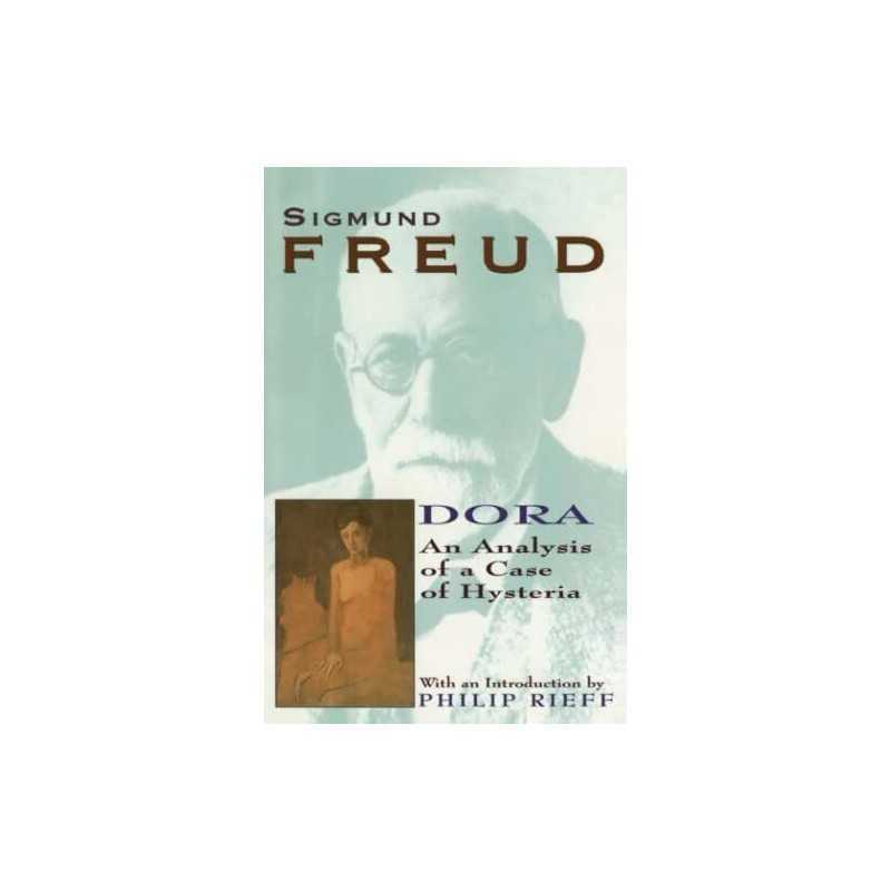 Dora: An Analysis of a Case of Hysteria (Collected Papers o... by Freud, Sigmund