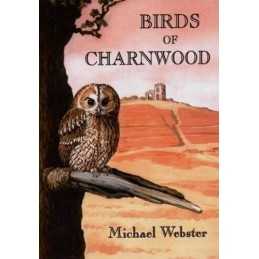 Birds of Charnwood by Webster, Michael Paperback Book