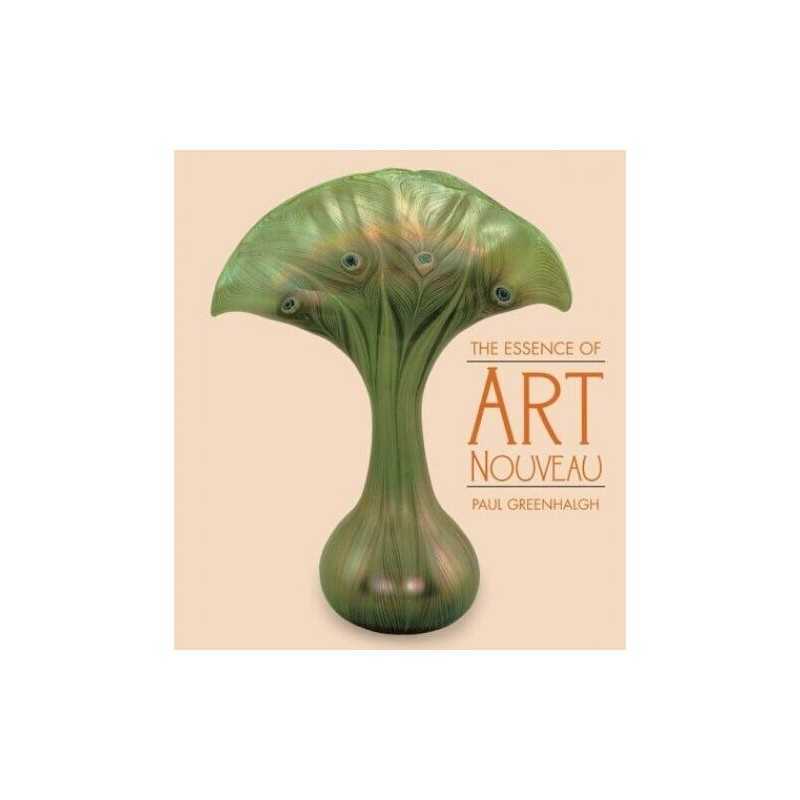 Essence of Art Nouveau by Greenhalgh, Paul Book