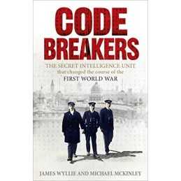 Codebreakers: The Secret Intelligence Unit that Changed ... by McKinley, Michael