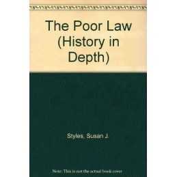 The Poor Law (History in Depth) by Styles, Susan J. Paperback Book