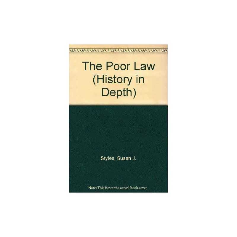The Poor Law (History in Depth) by Styles, Susan J. Paperback Book