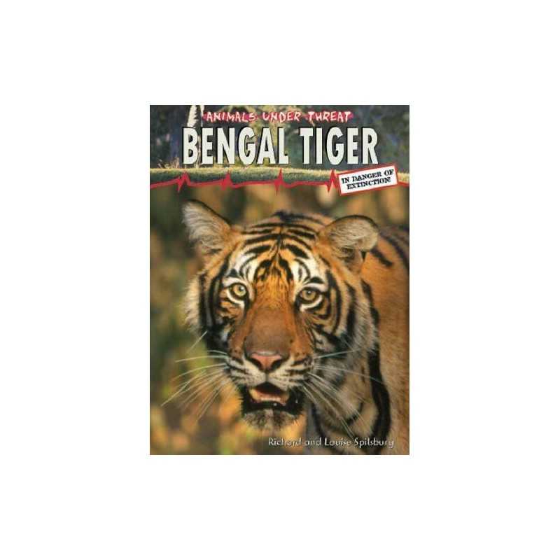 Bengal Tiger (Animals Under Threat) by Richard Spilsbury Paperback Book The