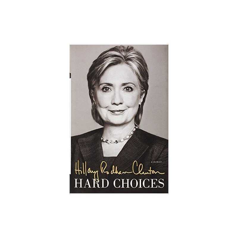 Hard Choices: A Memoir by Clinton, Hillary Rodham Book
