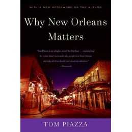 Why New Orleans Matters, Piazza, Tom