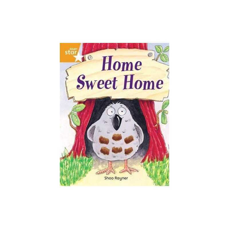 Rigby Star Independent Orange Reader 3: Home Sweet ... by Rayner, Shoo Paperback