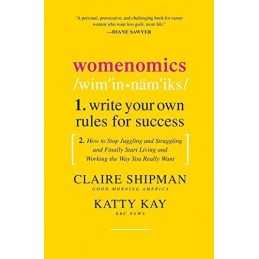 Womenomics: Write Your Own Rules for Success by Kay, Katherine Hardback Book The