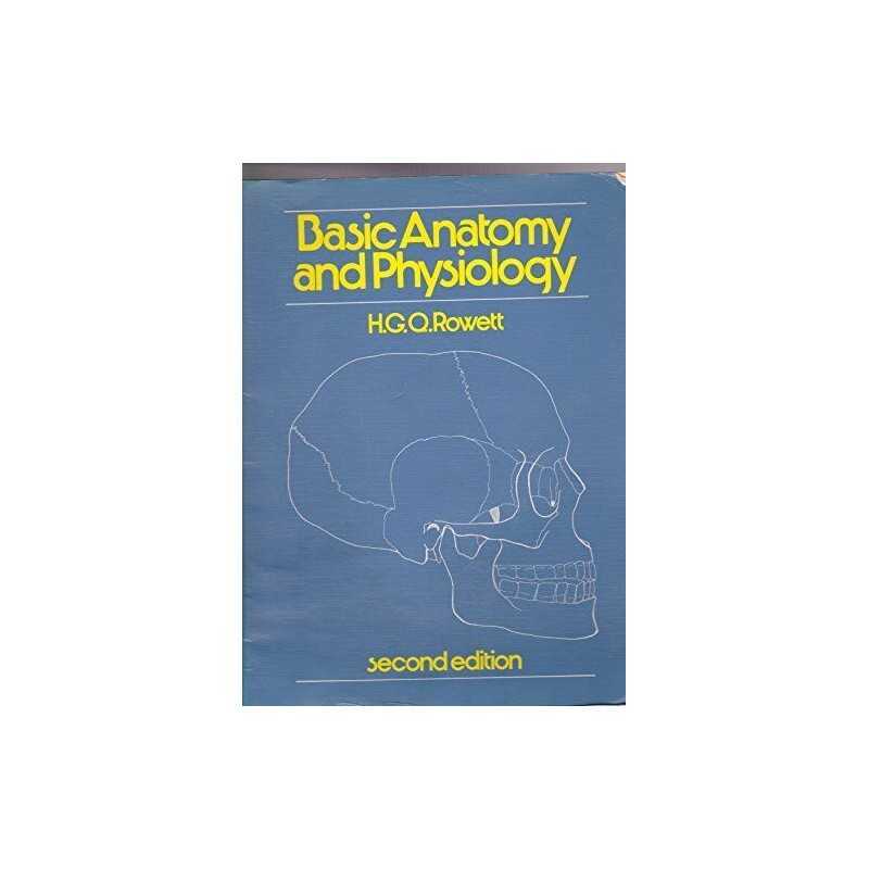 Basic Anatomy and Physiology by Rowett, H.G.Q. Paperback Book  Fast