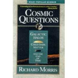 Cosmic Questions: Galactic Halos, C..., Morris, Richard