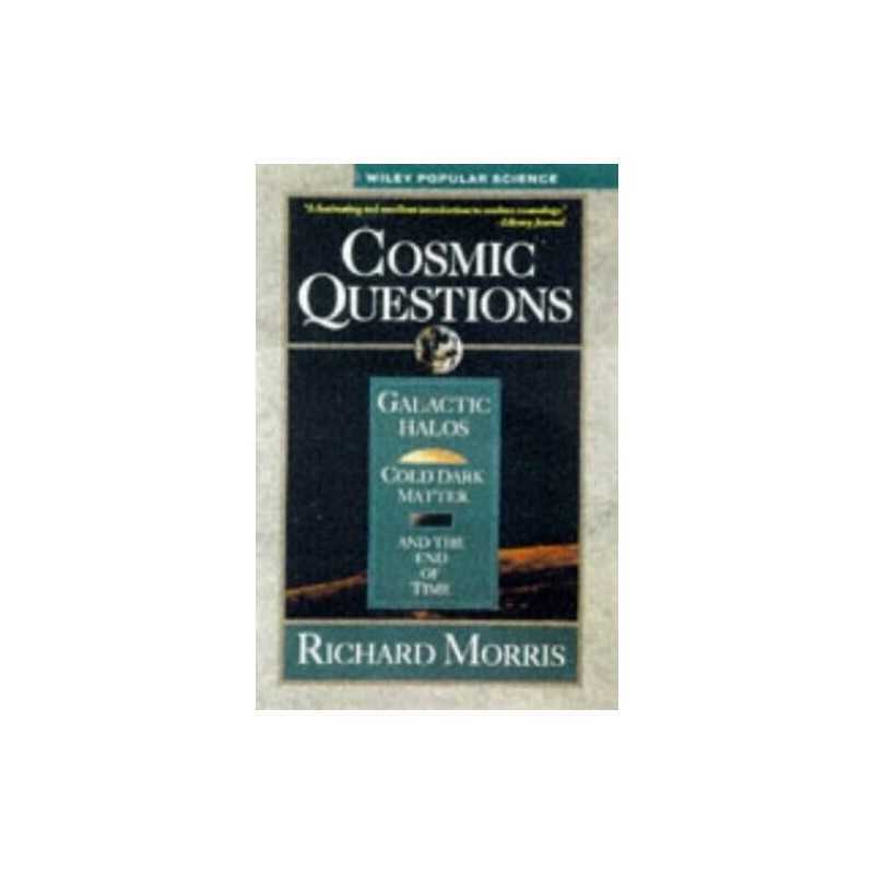 Cosmic Questions: Galactic Halos, C..., Morris, Richard