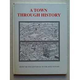 A Town Through History by Pilar Comes Hardback Book