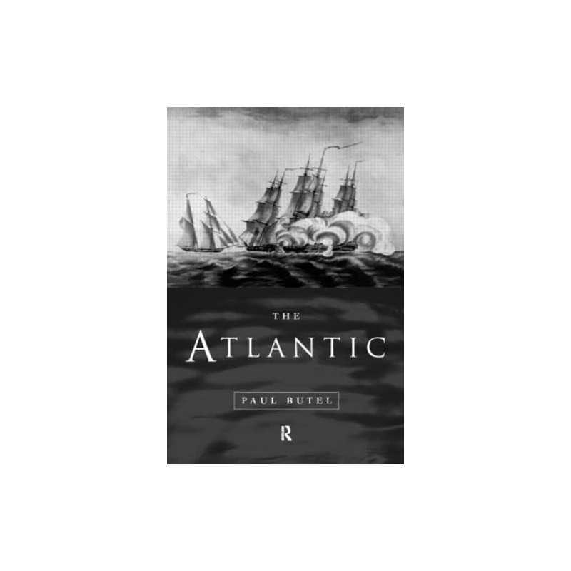 The Atlantic (Seas in History), Butel, Paul
