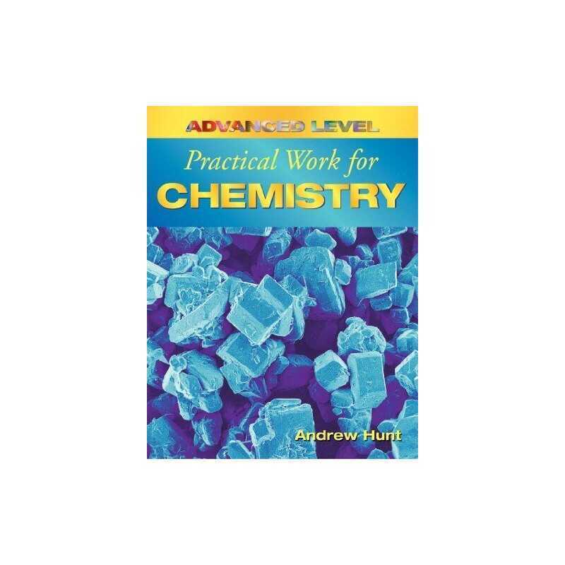 Advanced Level Practical Work for Chemistry (Advanc... by Hunt, Andrew Paperback