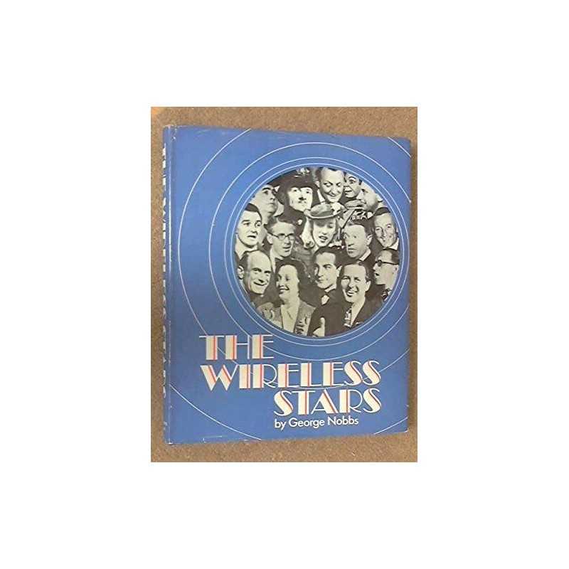 The Wireless Stars by Nobbs, George Hardback Book