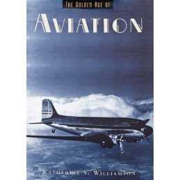 The Golden Age of Aviation (Golden Age of Tr... by Williamson, Katherin Hardback