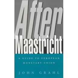 After Maastricht: Guide to European Mon..., Grahl, John