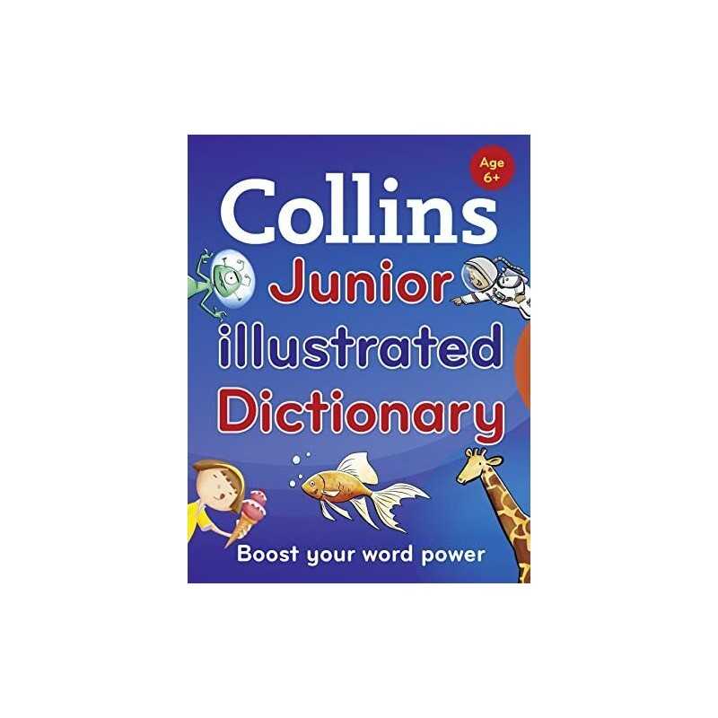 Collins Junior Illustrated Dictionary: Boost your wor... by Collins Dictionaries