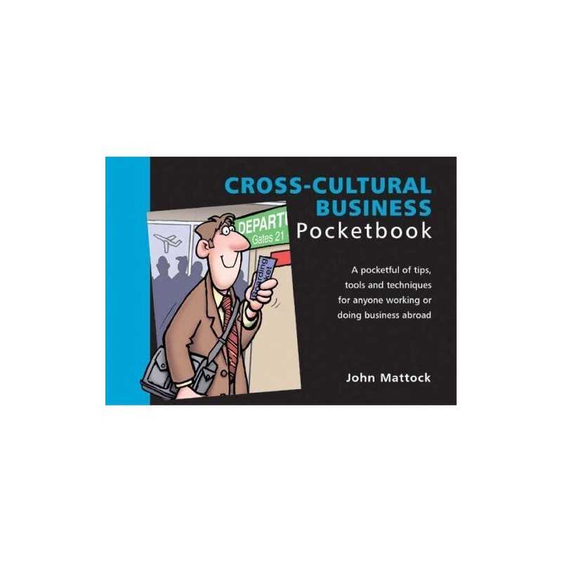 The Cross-cultural Business Pocketbook (Management ... by Mattock, John Hardback
