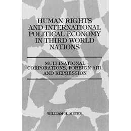 Human Rights and International Political Economy ... by Meyer, William Paperback