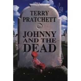 Johnny and the Dead (Johnny Maxwell) by Pratchett, Terry Hardback Book