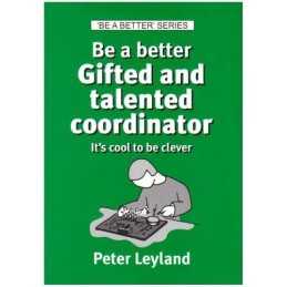 Be a Better Gifted and Talented Coor..., Leyland, Peter