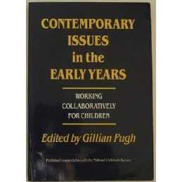 Contemporary Issues in the Early Years: Working Collaboratively for... Paperback