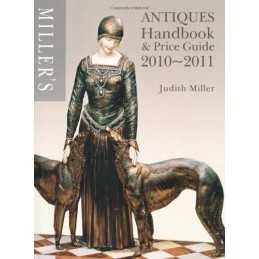 Millers Antiques Handbook and Price Guide 2010-20... by Miller, Judith Hardback