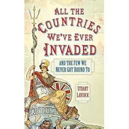 All the Countries Weve Ever Invaded..., Stuart Laycock