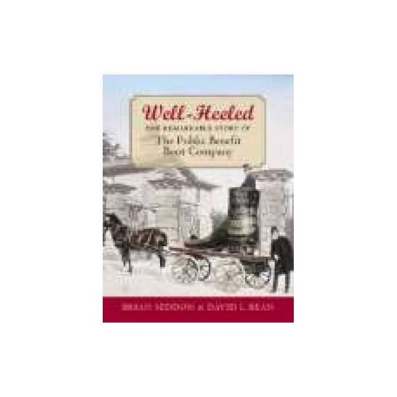 Well-heeled: the Remarkable Story of the Public Benefit... by Seddon, B Hardback