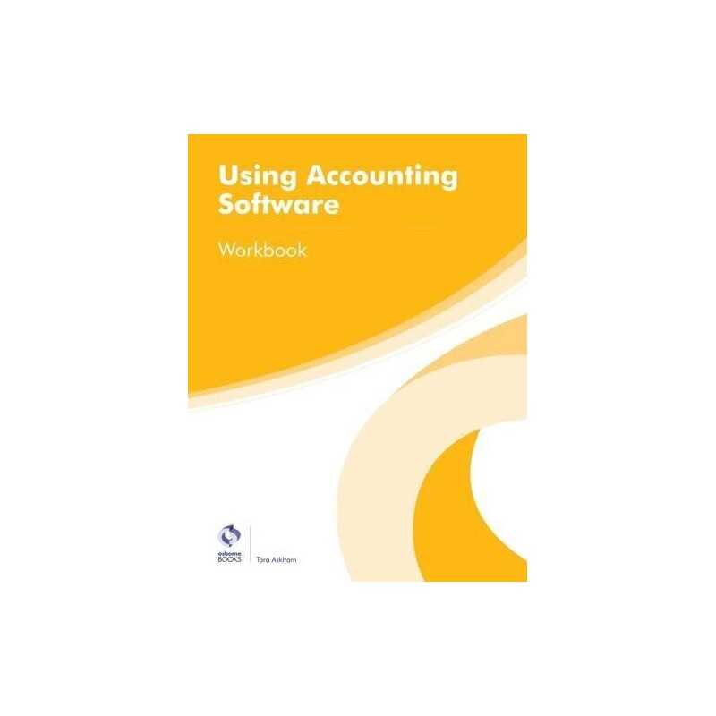Using Accounting Software Workbook (AAT Foundation Certificat... by Askham, Tara