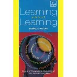 Learning About Learning: An A-Z of Training and De... by Malone, Samuel Hardback