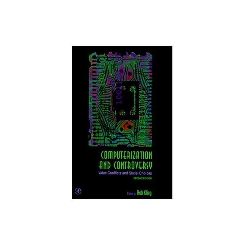 Computerization and Controversy,: Value C..., Rob Kling
