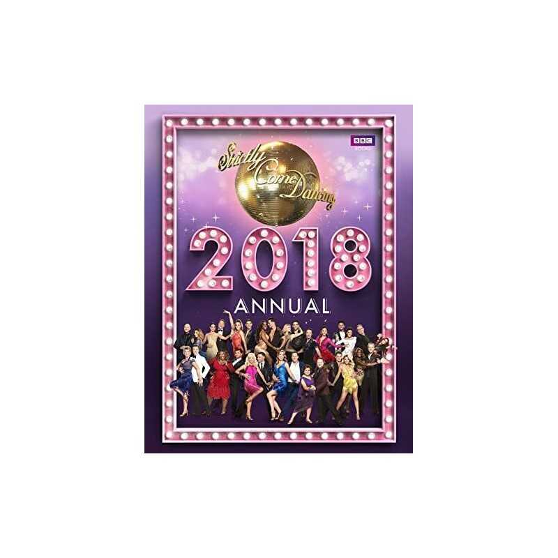 Official Strictly Come Dancing Annual 2018 (Annuals 2018) by Maloney, Alison The
