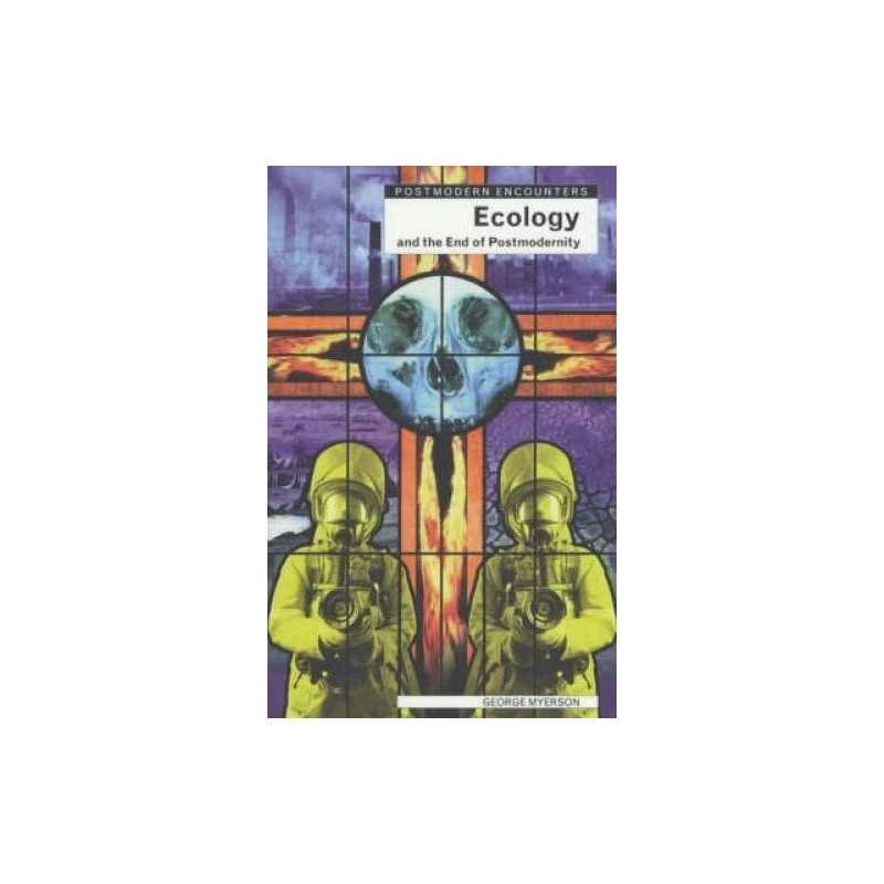 Ecology and the End of modernism (modern... by Myerson, George Paperback