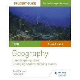 OCR AS/A-level Geography Student Guide 1: Landscape Systems, ... by Stiff, Peter