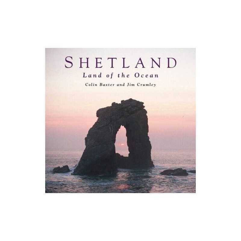 Shetland: Land of the Ocean by Crumley, Jim Paperback Book