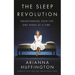 The Sleep Revolution: Transforming Your Life, One Nigh... by Huffington, Arianna