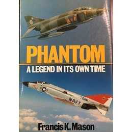 Phantom: A Legend in Its Own Time by Mason, Francis K. Hardback Book