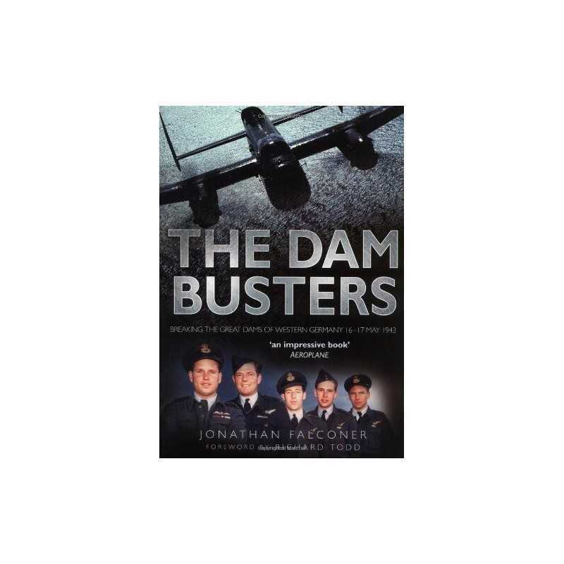The Dam Busters: Breaking the Great Dams of We... by Jonathan Falconer Paperback