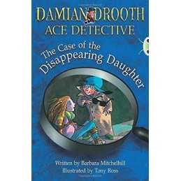 Damian Drooth: The Case of the Disappearing Daughter ... by Mitchelhill, Barbara