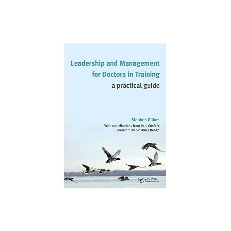 Leadership and Management for Docto..., Gillam, Stephen