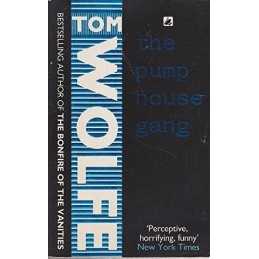 The Pump House Gang by Wolfe, Tom Paperback Book