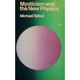 Mysticism and the New Physics, Talbot, Michael